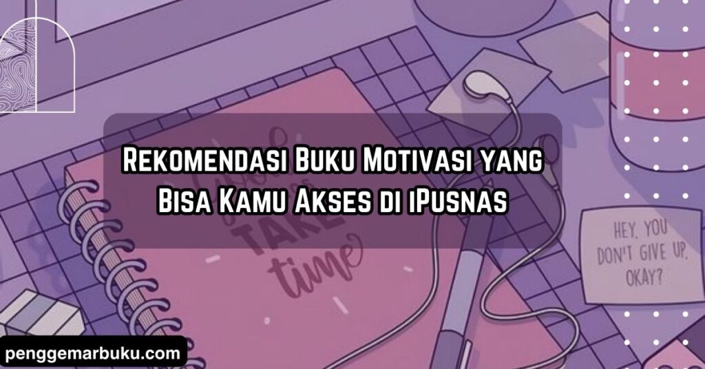 rekomendasi buku motivasi di ipusnas