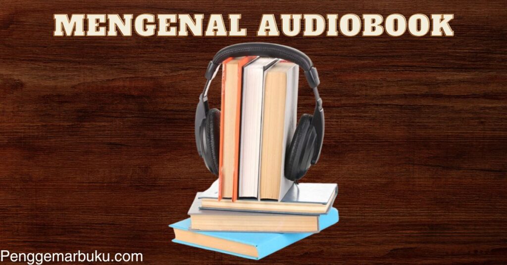 mengenal audiobook