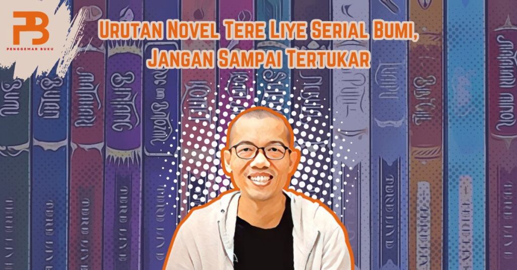 urutan novel tere liye series bumi