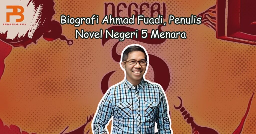 biografi ahmad fuadi